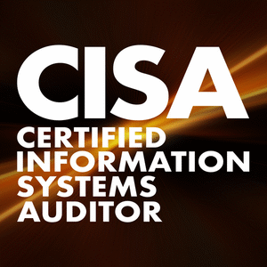 Certified Information Systems Auditor (CISA)